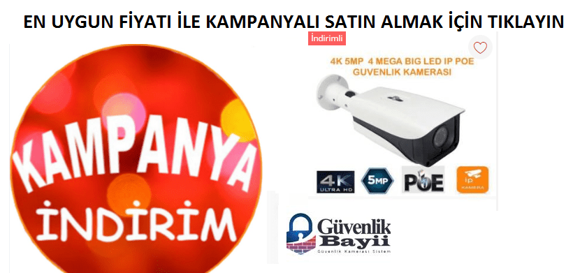 Kaliteli ip kamera fiyatı